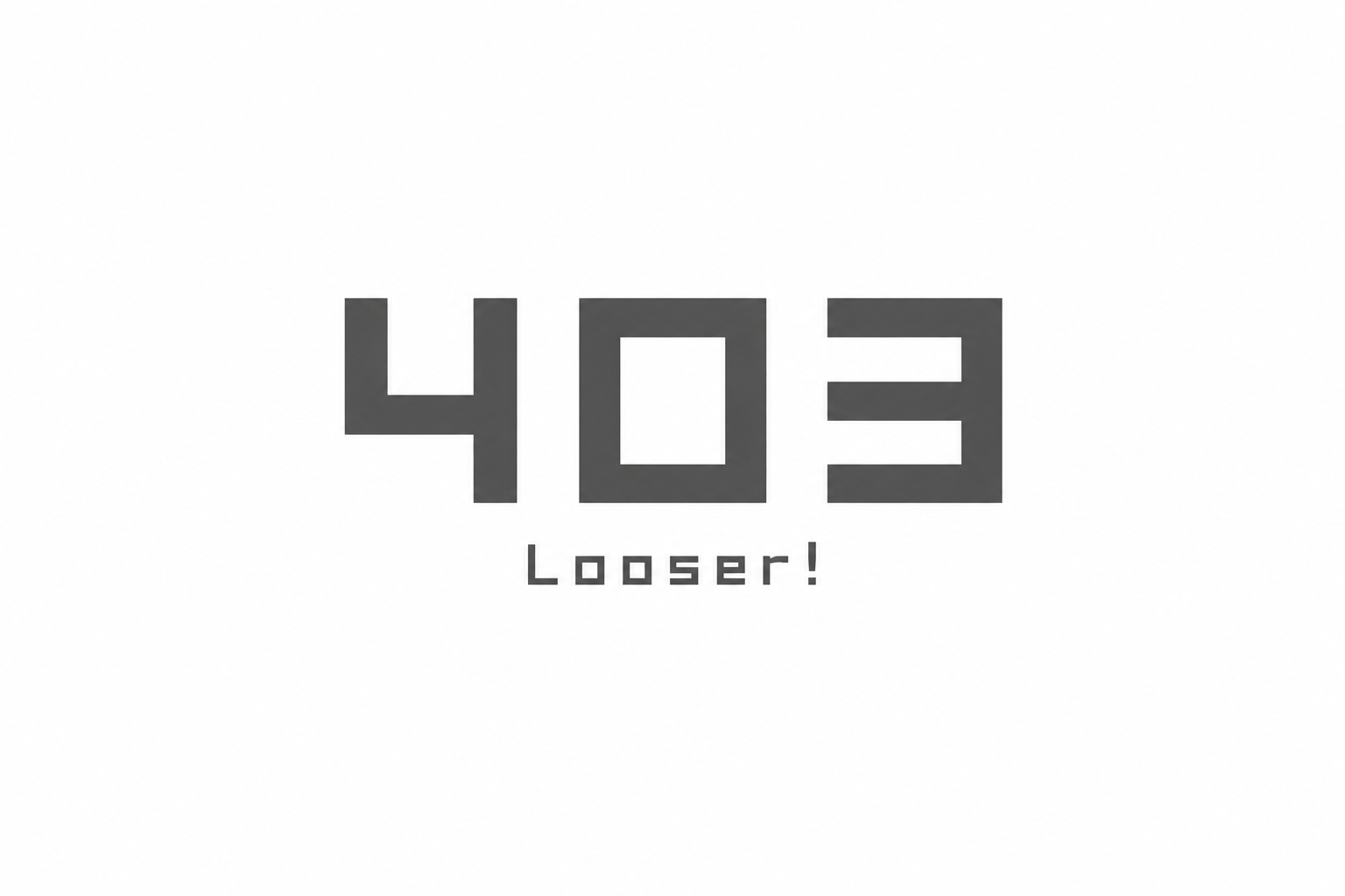 403 Looser!